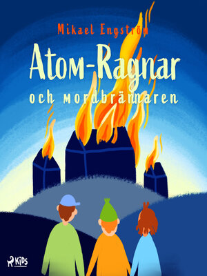 cover image of Atom-Ragnar och mordbrännaren